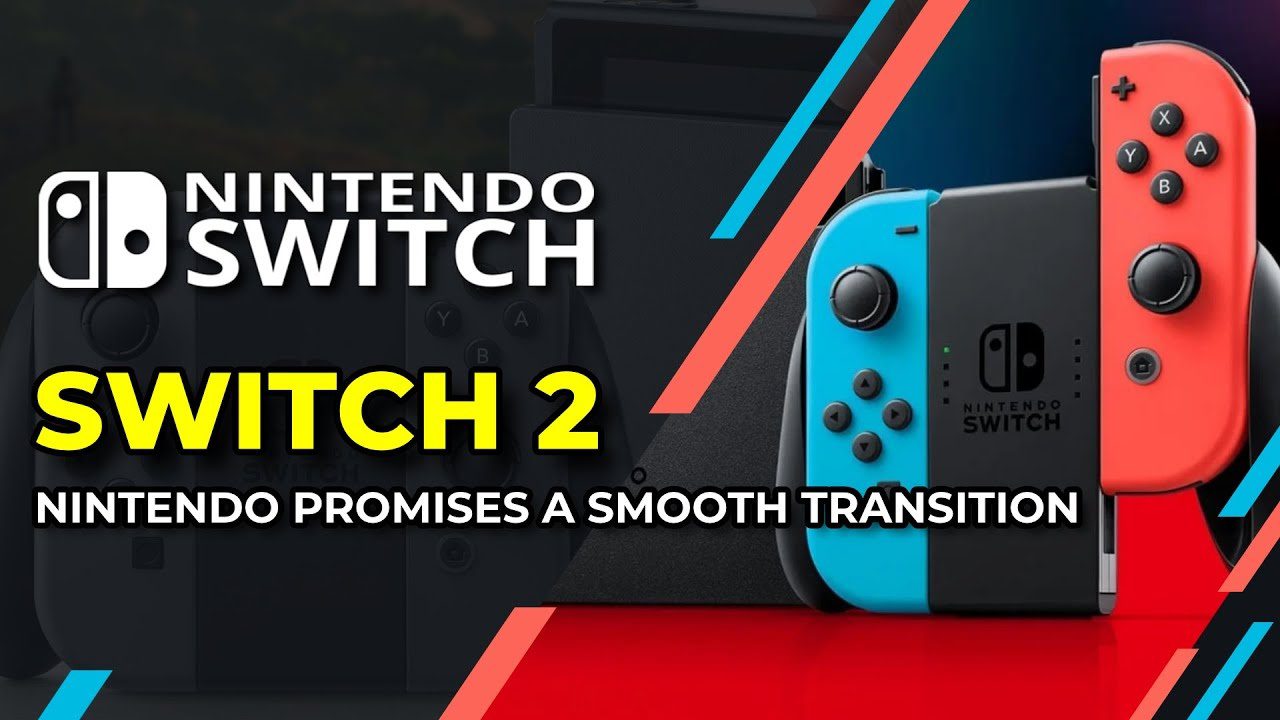Nintendo hứa hẹn việc chuyển đổi sang Switch 2 sẽ dễ dàng hơn
