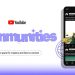 YouTube mở rộng tính năng Communities: Kết nối fan không cần Discord