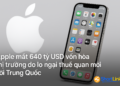 Apple mất 640 tỷ USD vốn hóa thị trường do lo ngại thuế quan mới với Trung Quốc