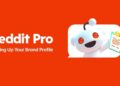 Reddit nâng cấp Reddit Pro: Doanh nghiệp dễ dàng kết nối cộng đồng hơn bao giờ hết