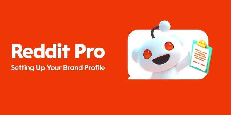 Reddit nâng cấp Reddit Pro: Doanh nghiệp dễ dàng kết nối cộng đồng hơn bao giờ hết