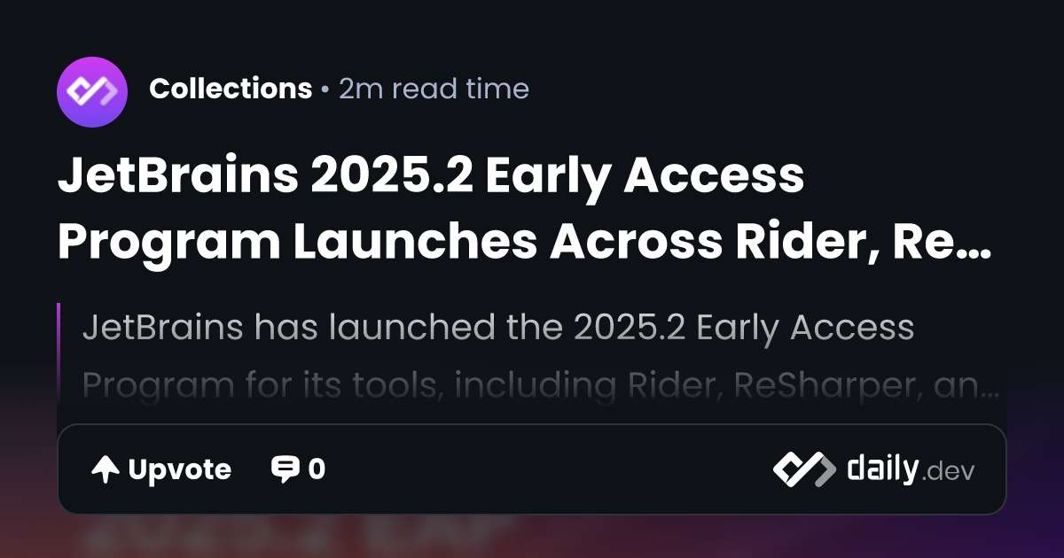 JetBrains ra mắt Rider 2025.2 bản thử nghiệm sớm cho lập trình viên .NET