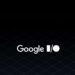 Trông chờ gì ở Google I/O 2025?