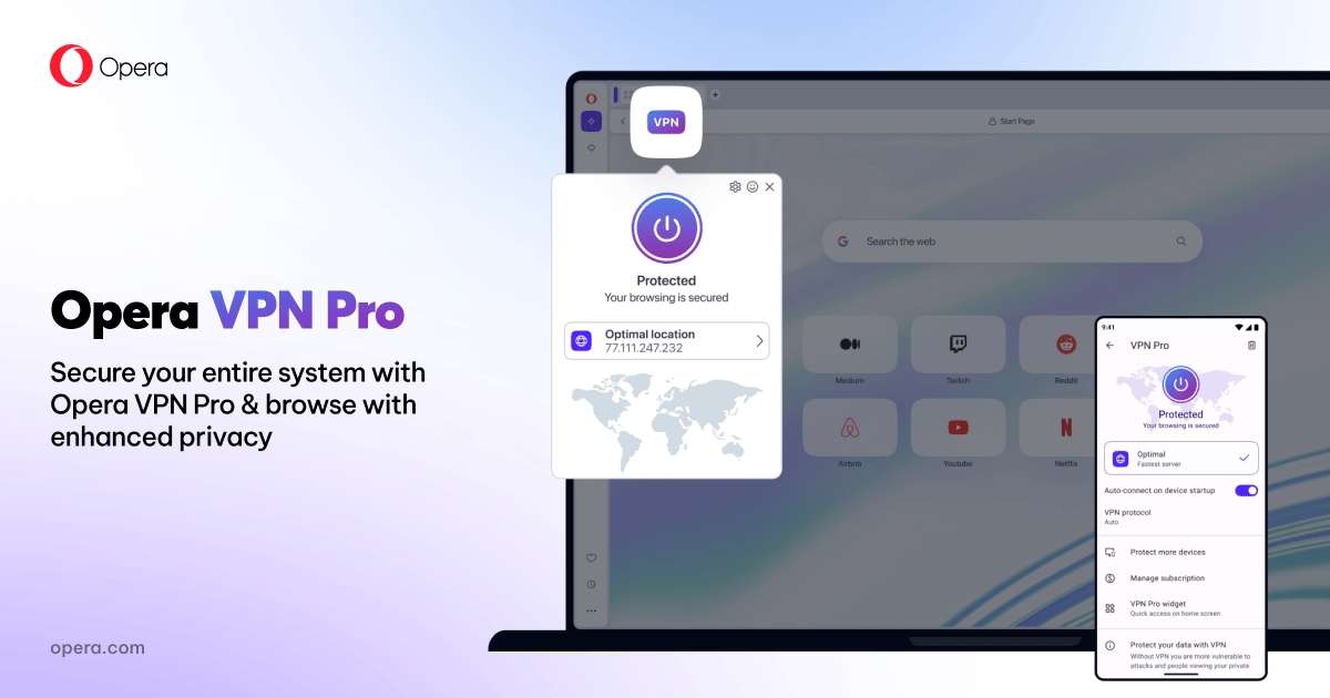 Opera Pro VPN lột xác: Nhanh hơn, mạnh hơn, bảo mật hơn